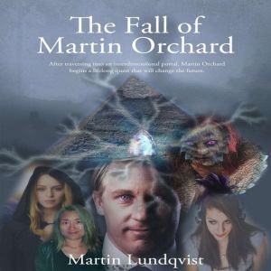 The Fall of Martin Orchard, Martin Lundqvist
