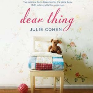 Dear Thing, Julie Cohen