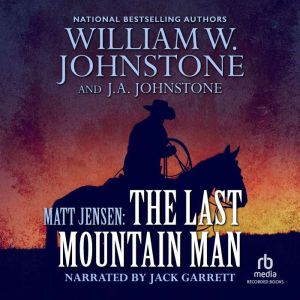 Matt Jensen, The Last Mountain Man, J.A. Johnstone