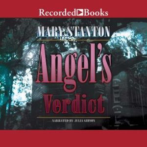 Angels Verdict, Mary Stanton