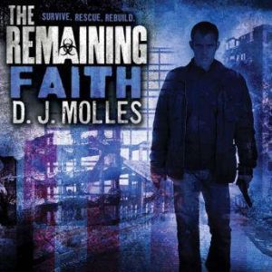 The Remaining Faith, D. J. Molles