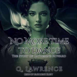 No More Time to Dance, G. Lawrence