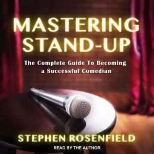Mastering StandUp, Stephen Rosenfield
