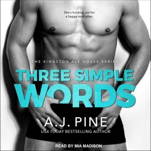 Three Simple Words, A.J. Pine