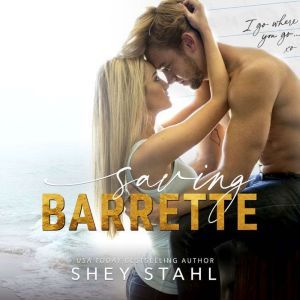 Saving Barrette, Shey Stahl