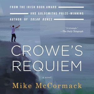 Croweas Requiem, Mike McCormack