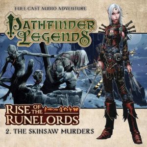 Rise of the Runelords 1.2 The Skinsaw..., Cavan Scott