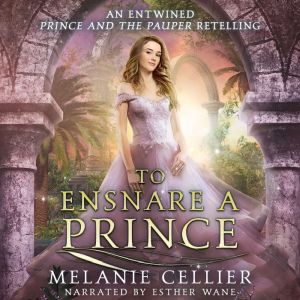 To Ensnare a Prince, Melanie Cellier