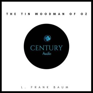 The Tin Woodman of Oz, L. Frank Baum