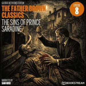 The Sins of Prince Saradine The Fath..., G. K. Chesterton