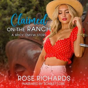 Claimed on the Ranch, Rose Richards