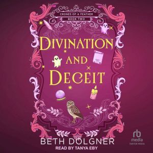 Divination and Deceit, Beth Dolgner