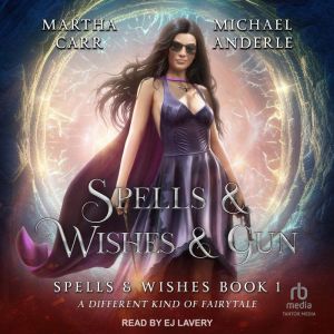 Spells Wishes Gun, Michael Anderle
