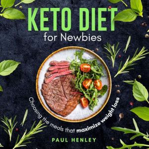 Keto Diet for Newbies, Paul Henley