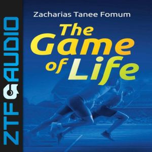 The Game of Life, Zacharias Tanee Fomum