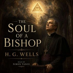 The Soul of a Bishop, H. G. Wells