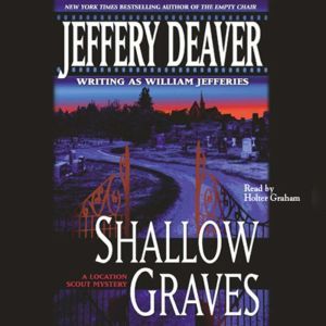 Shallow Graves, Jeffery Deaver