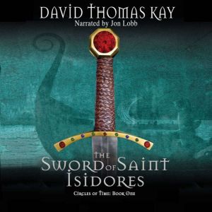 The Sword of Saint Isidores: Circles of Time Series