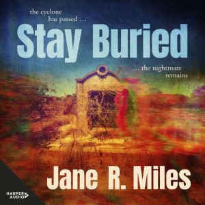 Stay Buried, Jane R. Miles