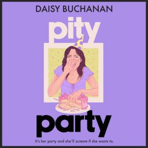 Pity Party: the hilarious and heartfelt novel you have to read this summer