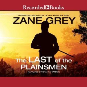 The Last of the Plainsmen, Zane Grey