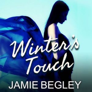 Winters Touch, Jamie Begley