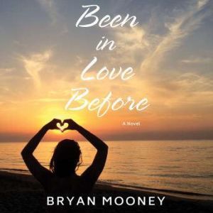 Been In Love Before, Bryan Mooney