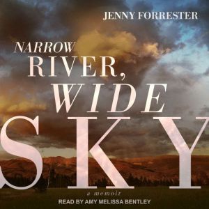 Narrow River, Wide Sky, Jenny Forrester