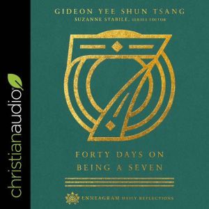 Forty Days on Being a Seven, Gideon Tsang