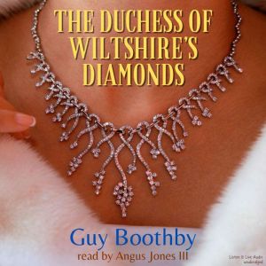 The Duchess of Wiltshires Diamonds, Guy Boothby