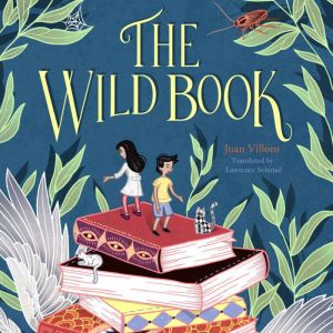 The Wild Book, Juan Villoro