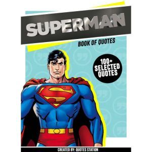 Superman Book Of Quotes 100 Select..., Quotes Station