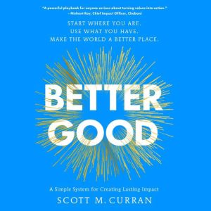 Better Good, Scott M. Curran