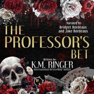 The Professors Bet, K.M. Ringer