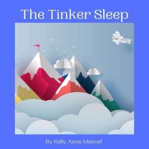 The Tinker Sleep, Kelly Anne Manuel
