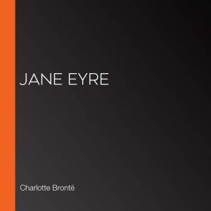 Jane Eyre, Charlotte Bronte