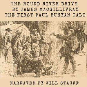 The Round River Drive: One of the Earliest Known Printings of Paul Bunyan