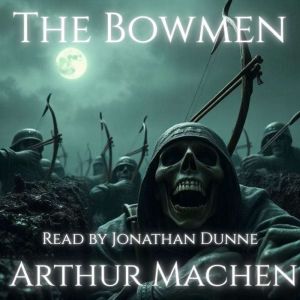 The Bowmen, Arthur Machen