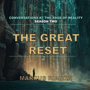 The Great Reset, Marcus Riauka