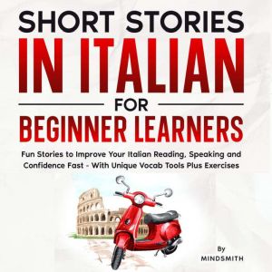 Short Stories in Italian For Beginner..., Mind Smith