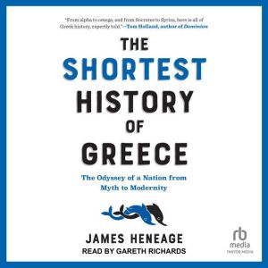 The Shortest History of Greece, James Heneage