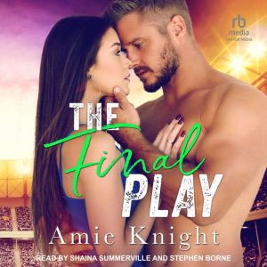 The Final Play, Amie Knight