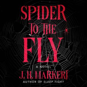 Spider to the Fly: A Novel
