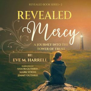 Revealed Mercy, Eve M. Harrell
