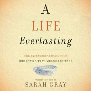 A Life Everlasting, Sarah Gray