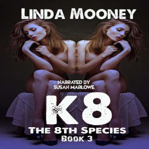 K8, Linda Mooney