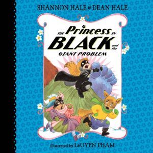 The Princess in Black and the Giant Problem, Shannon Hale