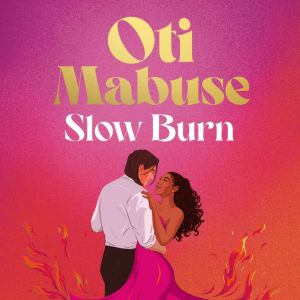 Slow Burn: The unputdownable debut spicy romance novel from Strictly Come Dancing star Oti Mabuse