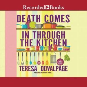 Death Comes in through the Kitchen, Teresa Dovalpage