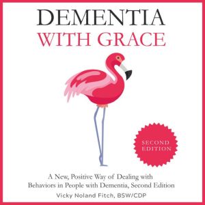 Dementia With GRACE 2nd Edition, Vicky Noland Fitch
